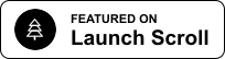 Launch Scroll